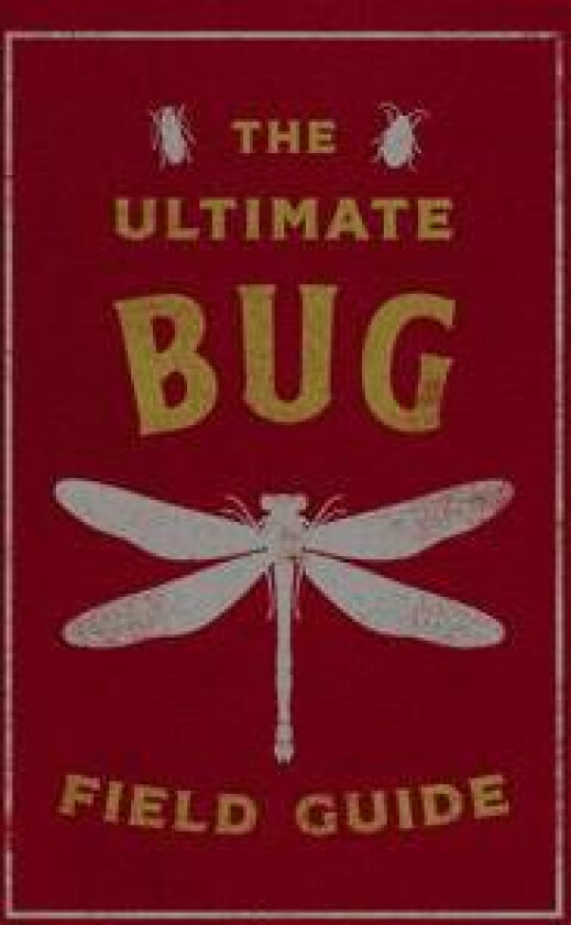 The Ultimate Bug Field Guide