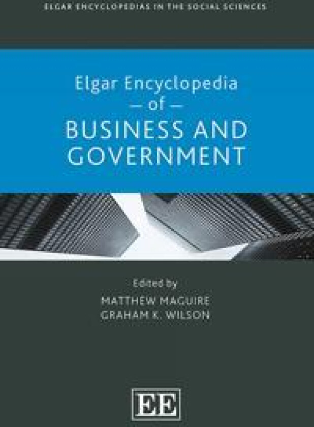 Elgar Encyclopedia of Business and Government