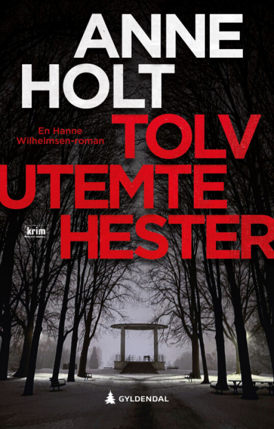 Tolv utemte hester av Anne Holt