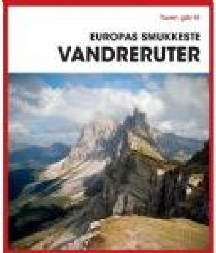 Turen går til Europas smukkeste vandreruter av Diverse forfattere