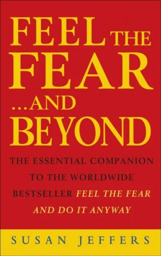 Feel The Fear & Beyond av Susan Jeffers