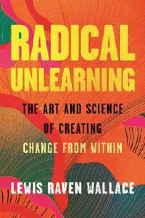Radical Unlearning