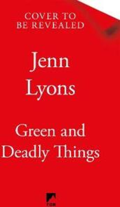 Green and Deadly Things