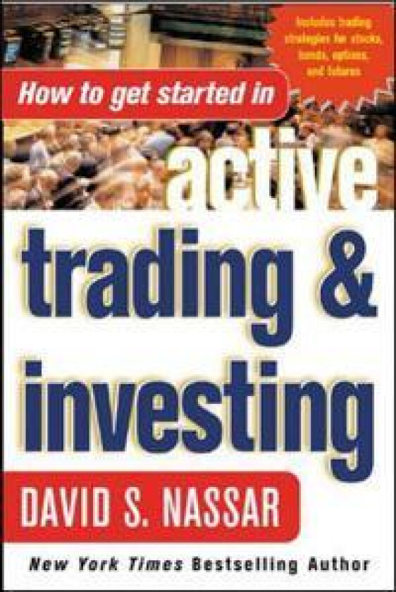 How to Get Started in Active Trading and Investing