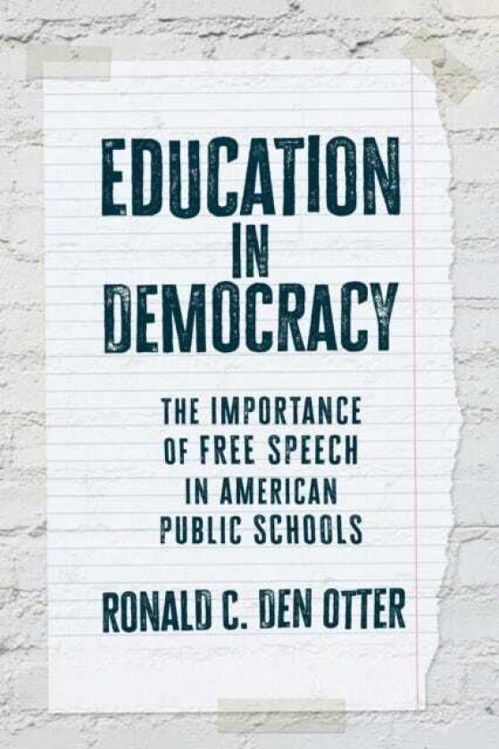 Education in Democracy The Importance of Free Speech in American Public Schools