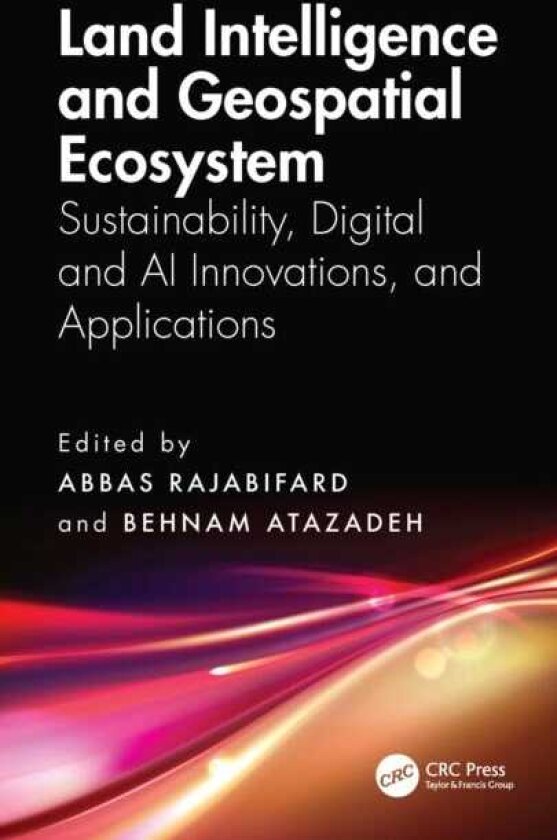 Land Intelligence and Geospatial Ecosystem Sustainability, Digital and AI Innovations, and Applications