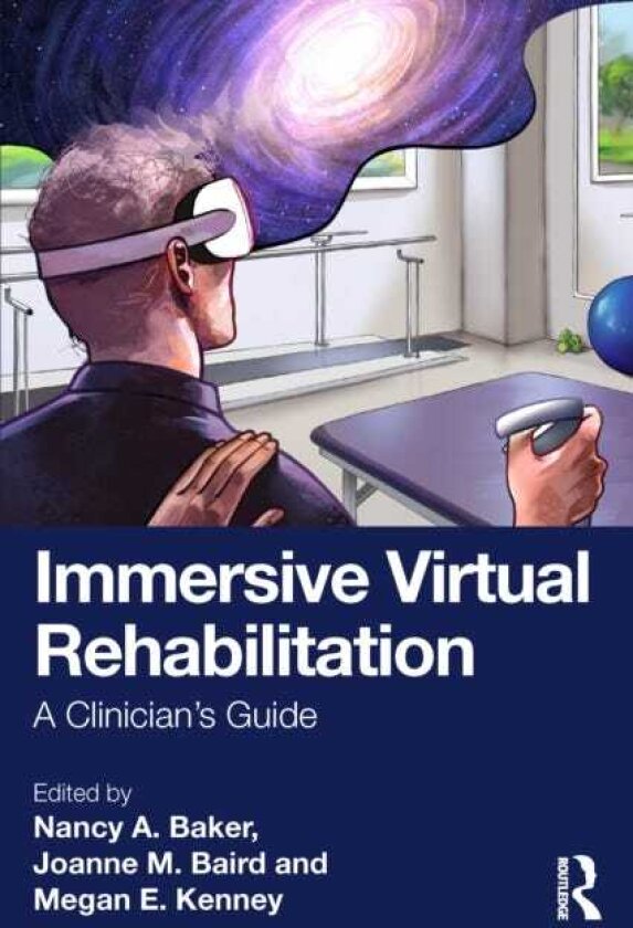 Immersive Virtual Rehabilitation A Clinician's Guide