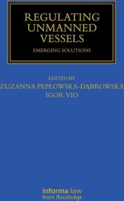 Regulating Unmanned Vessels Emerging Solutions