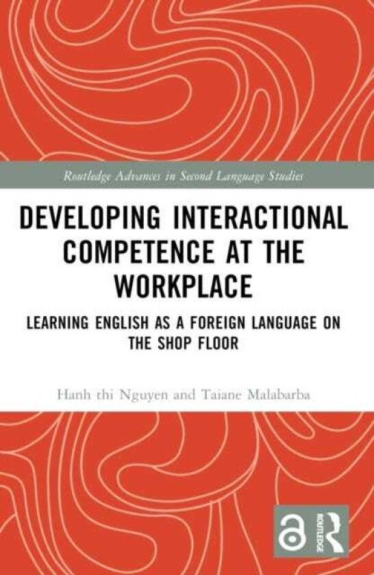 Developing Interactional Competence at the Workplace Learning English as a Foreign Language on the Shop Floor