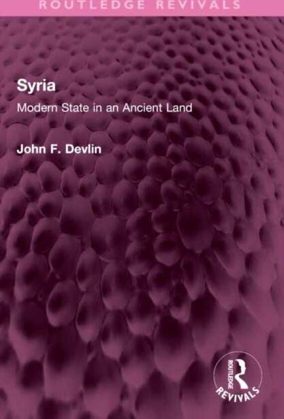 Syria Modern State in an Ancient Land