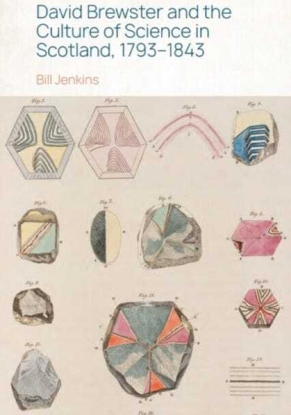 David Brewster and the Culture of Science in Scotland, 1793–1843