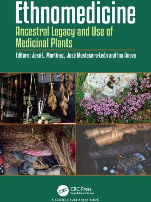 Ethnomedicine Ancestral Legacy and Use of Medicinal Plants