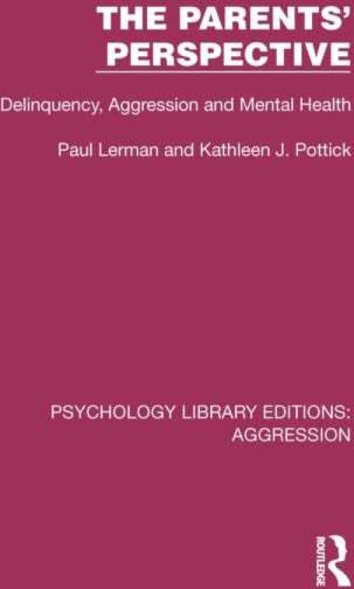 The Parents' Perspective Delinquency, Aggression and Mental Health