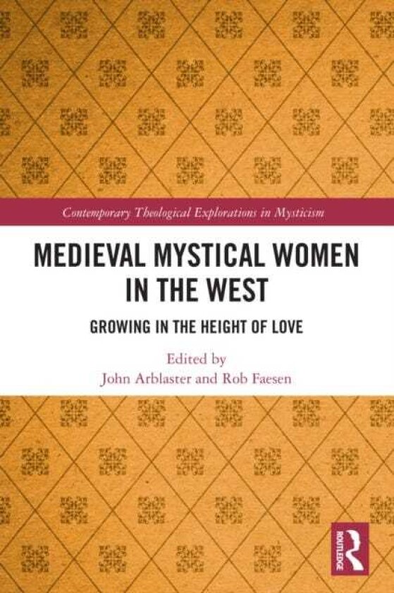 Medieval Mystical Women in the West Growing in the Height of Love