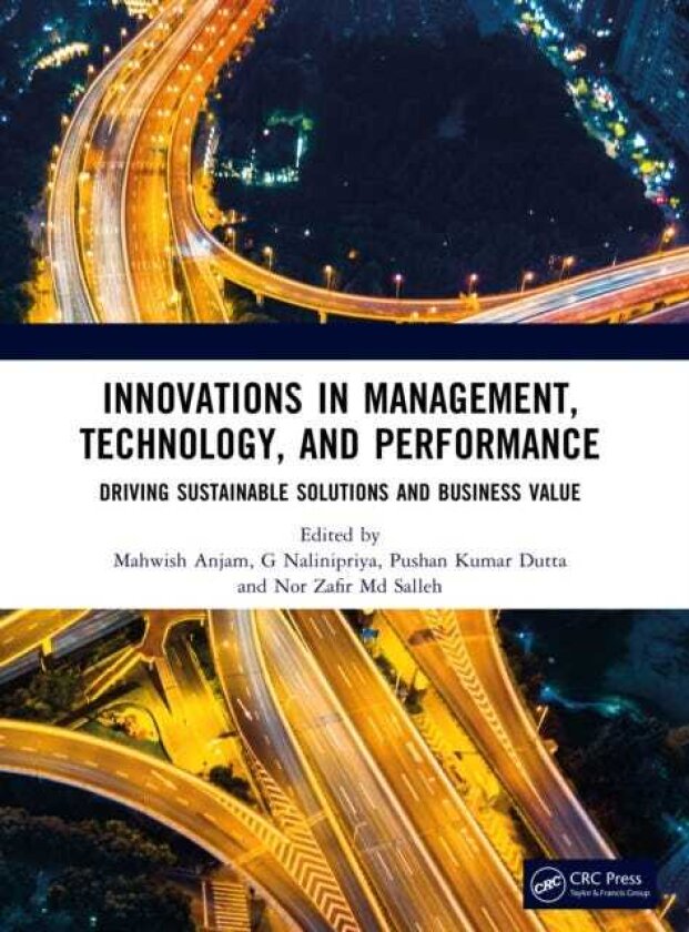 Innovations in Management, Technology, and Performance Driving Sustainable Solutions and Business Value