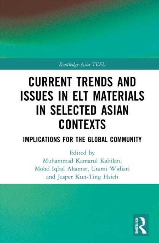 Current Trends and Issues in ELT Materials in Selected Asian Contexts Implications for the Global Community