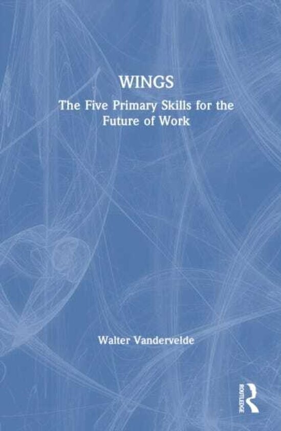 WINGS The Five Primary Skills for the Future of Work