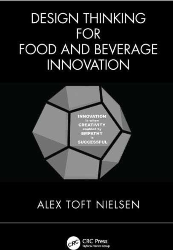 Design Thinking for Food and Beverage Innovation