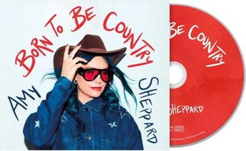 Amy Sheppard Born To Be Country CD