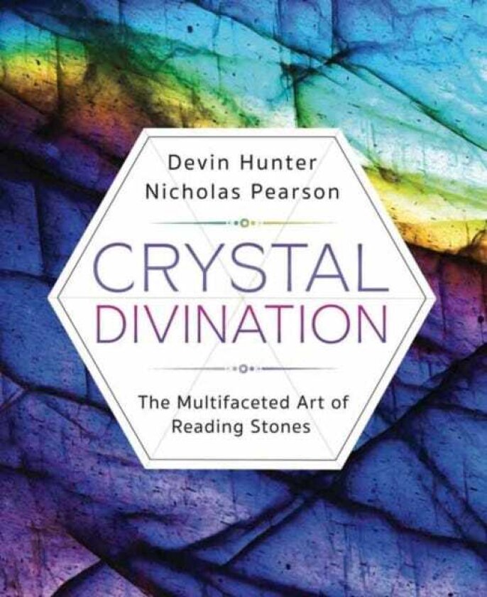 Crystal Divination The Multifaceted Art of Reading Stones