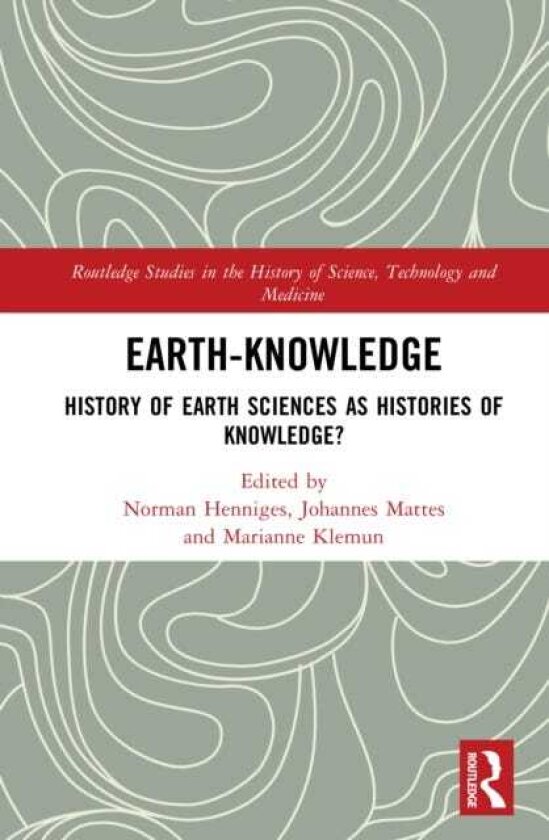 EarthKnowledge History of Earth Sciences as Histories of Knowledge?