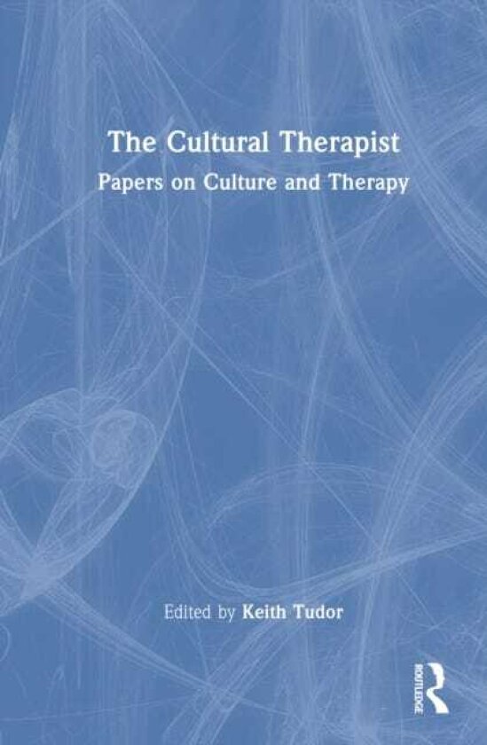 The Cultural Therapist Papers on Culture and Therapy