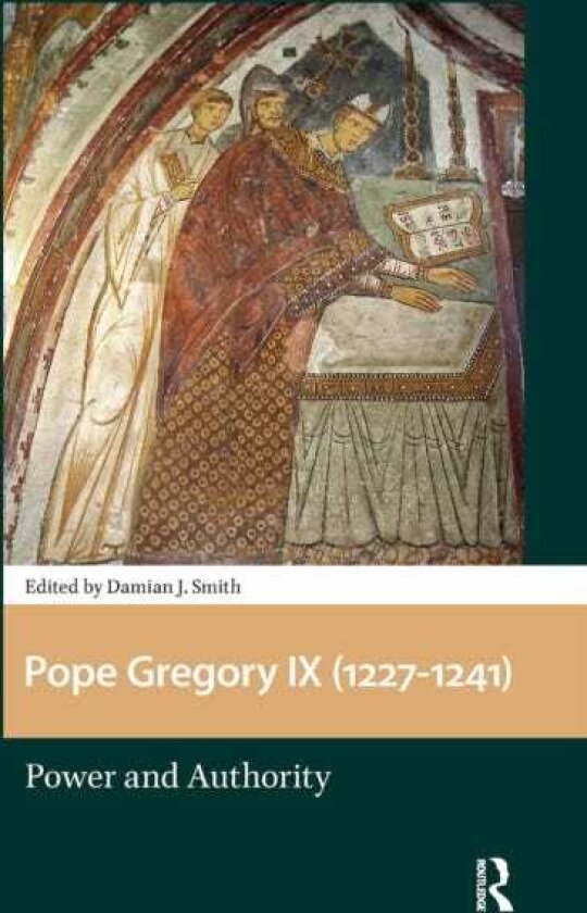 Pope Gregory IX (12271241) Power and Authority