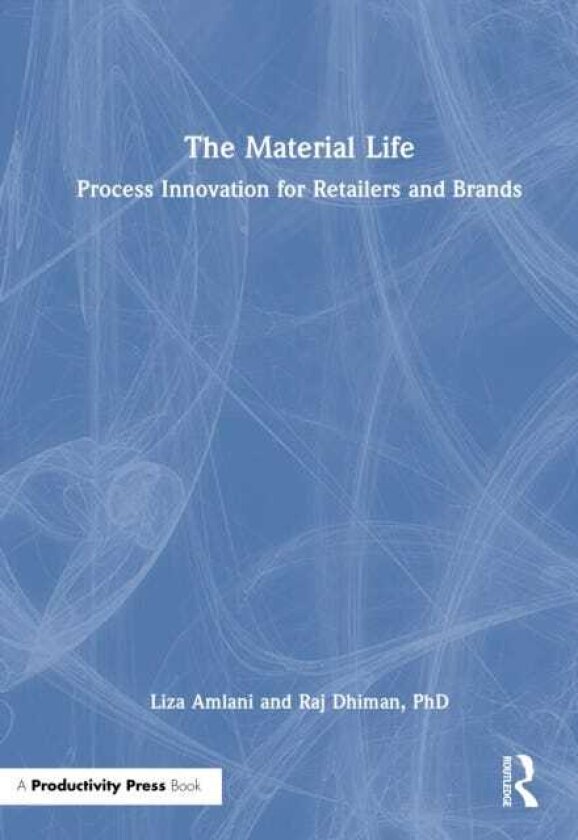 The Material Life Process Innovation for Retailers and Brands