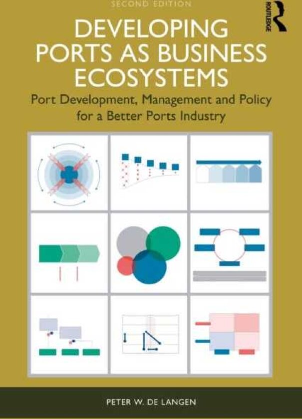 Developing Ports as Business Ecosystems Port Development, Management and Policy for a Better Ports Industry