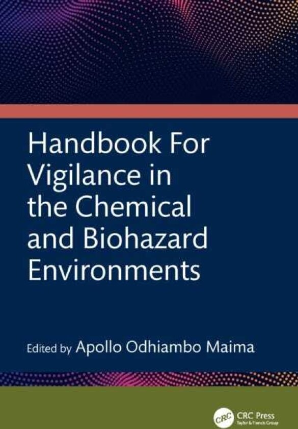 Handbook For Vigilance in the Chemical and Biohazard Environments