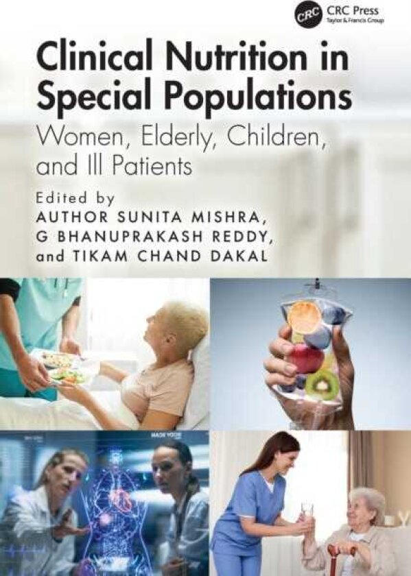 Clinical Nutrition in Special Populations Women, Elderly, Children, and Ill Patients