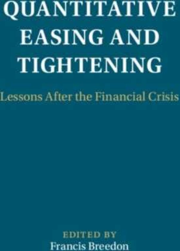 Quantitative Easing and Tightening Lessons After the Financial Crisis