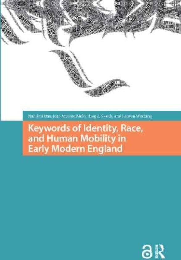 Keywords of Identity, Race, and Human Mobility in Early Modern England