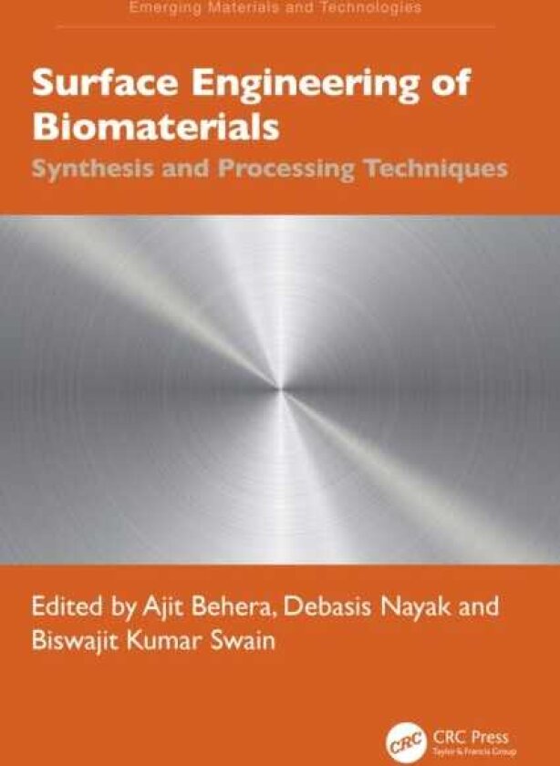 Surface Engineering of Biomaterials Synthesis and Processing Techniques