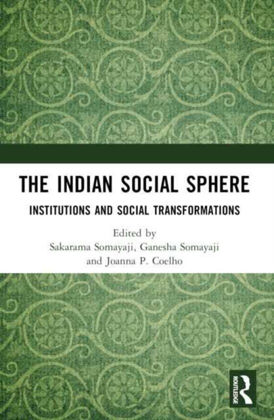 The Indian Social Sphere Institutions and Social Transformations