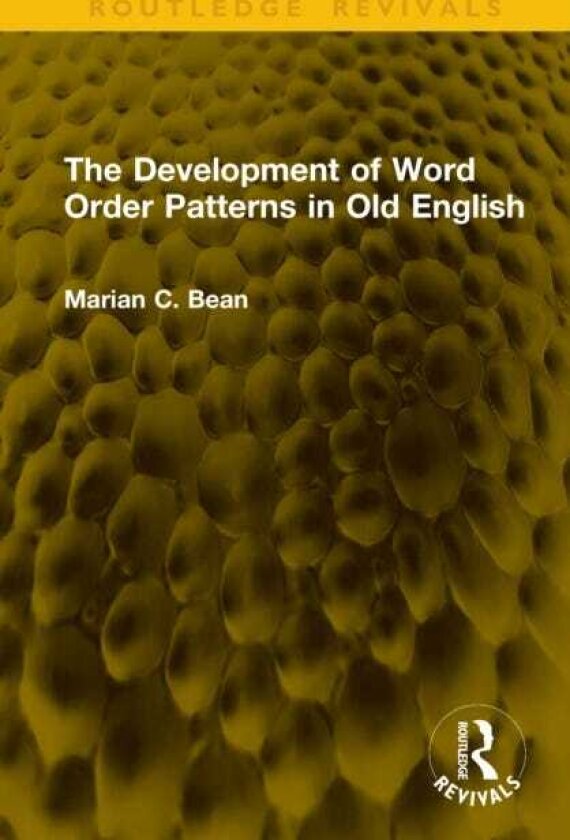 The Development of Word Order Patterns in Old English