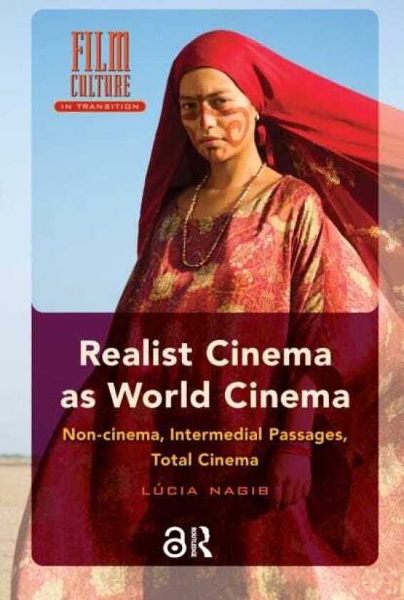 Realist Cinema as World Cinema Noncinema, Intermedial Passages, Total Cinema