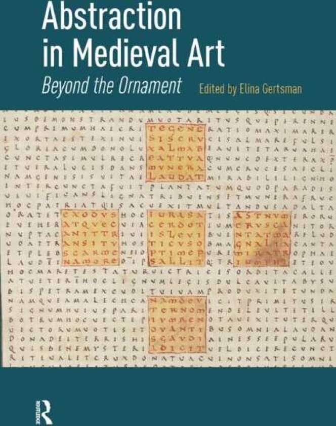 Abstraction in Medieval Art Beyond the Ornament