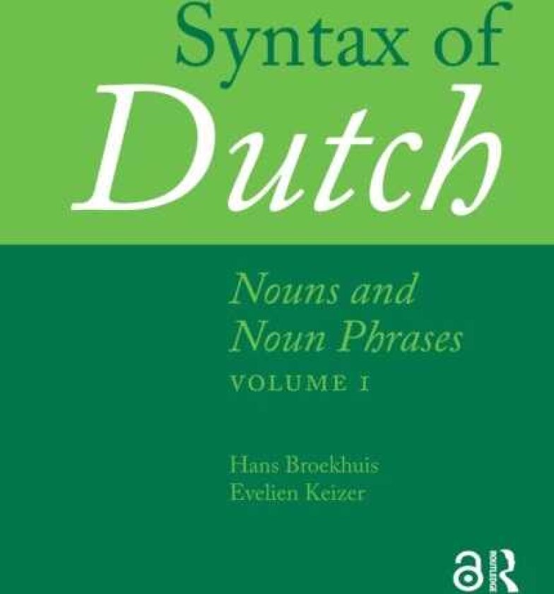 Syntax of Dutch: Nouns and Noun Phrases Volume 1