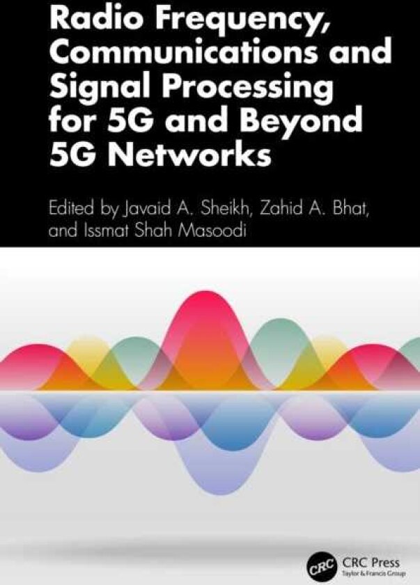 Radio Frequency, Communications and Signal Processing for 5G and Beyond 5G Networks