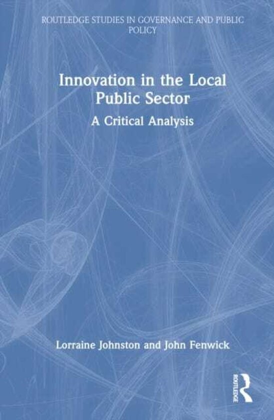 Innovation in the Local Public Sector A Critical Analysis