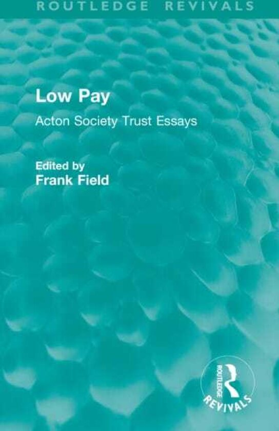Low Pay Acton Society Trust Essays
