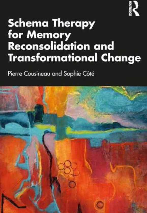 Schema Therapy for Memory Reconsolidation and Transformational Change