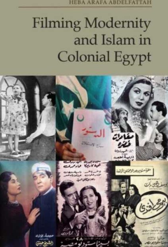 Filming Modernity and Islam in Colonial Egypt