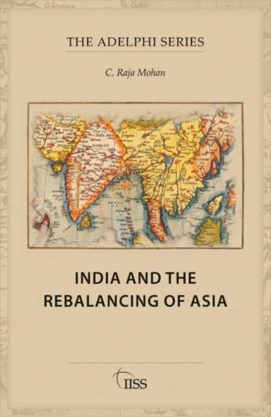 India and the Rebalancing of Asia