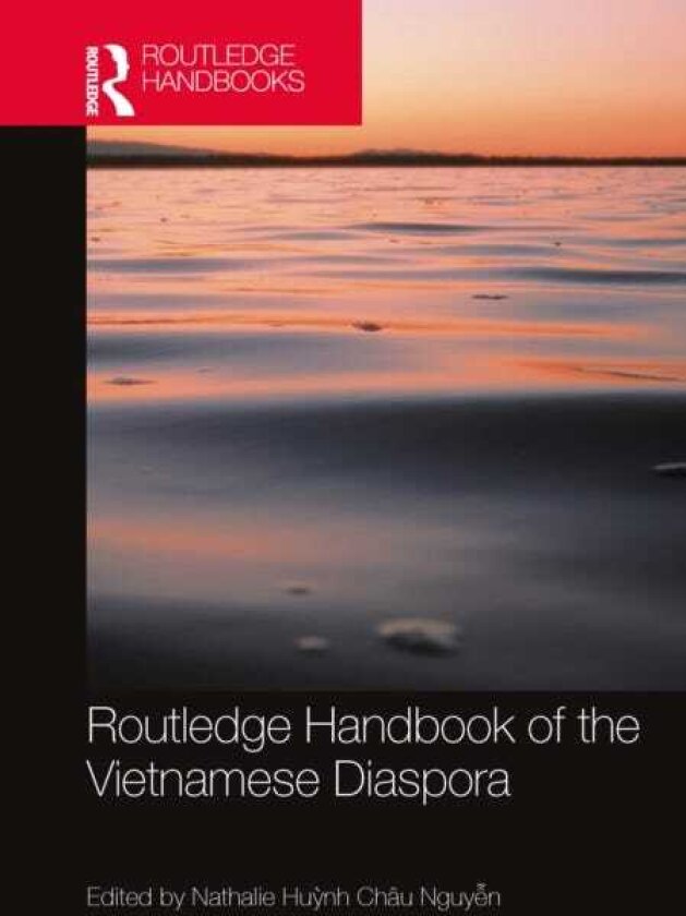 Routledge Handbook of the Vietnamese Diaspora