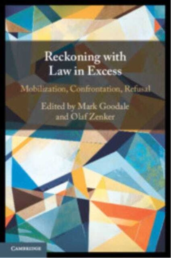 Reckoning with Law in Excess Mobilization, Confrontation, Refusal
