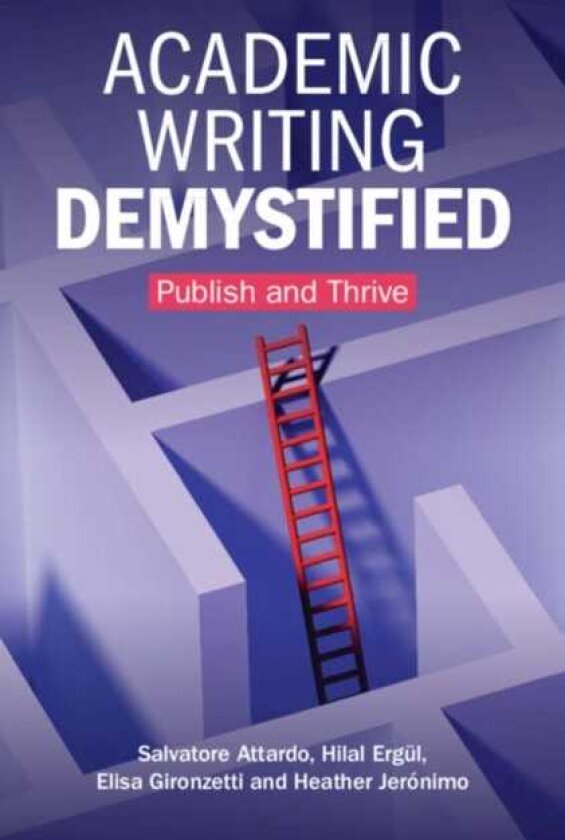 Academic Writing Demystified Publish and Thrive