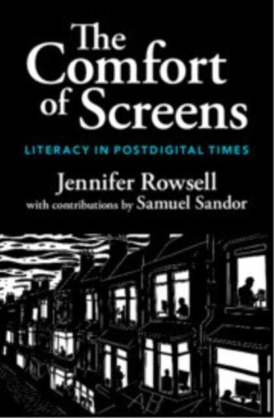 The Comfort of Screens Literacy in Postdigital Times