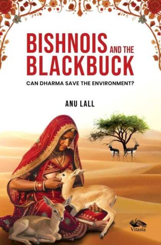 Bishnois and the Blackbuck Can Dharma Save the Environment?